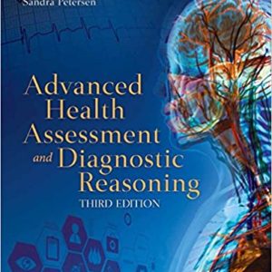 Advanced Health Assessment and Diagnostic Reasoning 3rd edition Rhoads TEST BANK