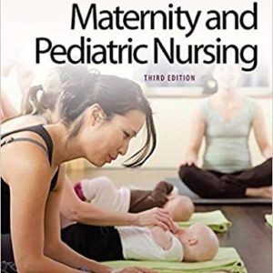 Test Bank Maternity and Pediatric Nursing 3rd Edition By Susan Ricci, Theresa Kyle, and Susan Carman