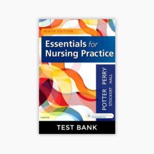 Test Bank Essentials for Nursing Practice 9th Edition by Patricia a Potter