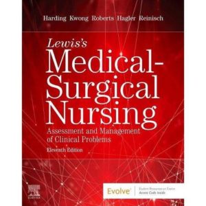 Lewis’s Medical-Surgical Nursing, 11th Edition Test Bank