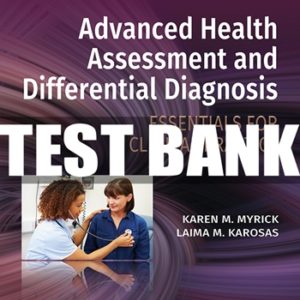 Advanced Health Assessment and Differential Diagnosis Essentials for Clinical Practice 1st Edition Myrick Test Bank