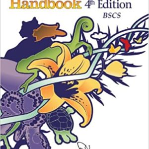 The Biology Teachers Handbook 4th Edition by Biological Sciences Curriculum Study