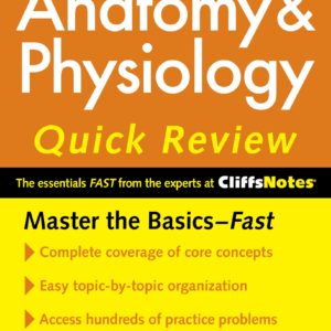 CliffsNotes Anatomy & Physiology Quick Review, 2nd Edition (CliffsNotes Quick Review) 2nd Edition