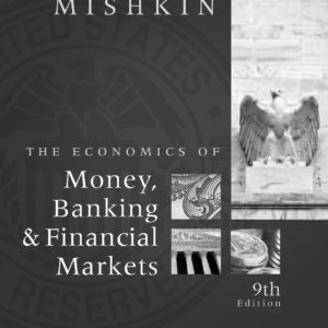 Economics of Money Banking and Financial Markets 9th Edition by Mishkin Test Bank