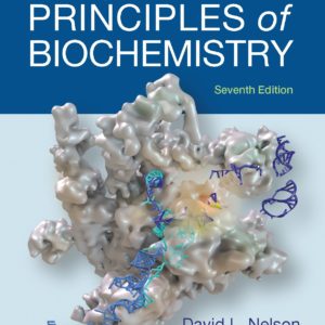 Lehninger Principles of Biochemistry 7th Edition by David L. Nelson, Michael M. Cox