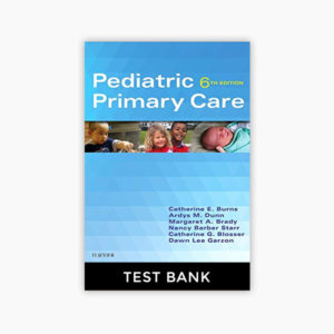 Pediatric Primary Care 6th Edition Burns Test Bank