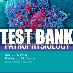 Understanding Pathophysiology 6th edition Huether, McCance TEST BANK