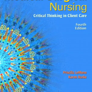 Medical Surgical Nursing Critical Thinking in Client Care 4th Edition By Priscilla T LeMone Test Bank
