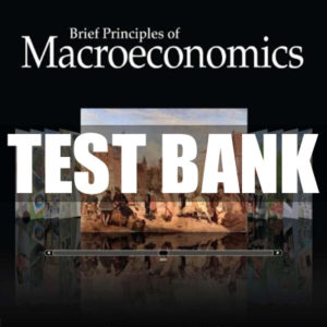 Test Bank Brief Principles of Macroeconomics 7th Edition by Gregory Mankiw