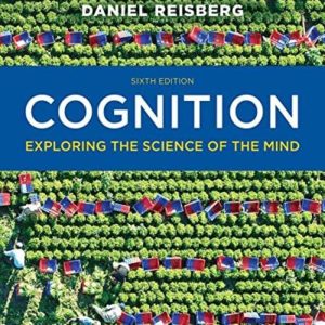 Test Bank For Cognition- Exploring The Science Of The Mind- 6th Edition By Daniel Reisberg