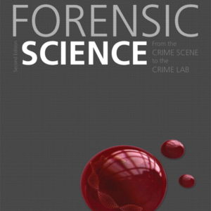 Test Bank for Forensic Science: From the Crime Scene to the Crime Lab 2nd Edition