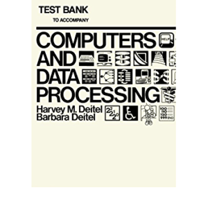 Test Bank to Accompany Computers Data and Processing