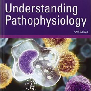 Understanding Pathophysiology 5th Edition Huether Test Bank