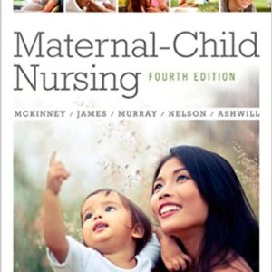 Test Bank for Maternal Child Nursing 4th Edition by McKinney James Murray Nelson and Ashwill
